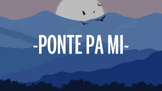 Rauw Alejandro - Ponte Pa' Mi (Letra/Lyrics) ft. Myke Towers