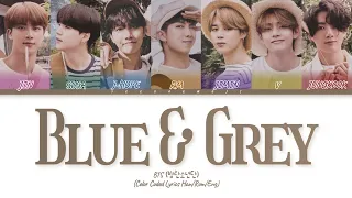 BTS - 'Blue & Grey' Lyrics (방탄소년단 블루 앤 그레이 가사) (Color Coded Lyrics)