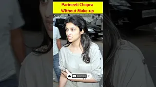 Parineeti Chopra Without Makeup 😱 Bollywood Actress Without Makeup #parineetichopra #shorts