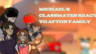 🕯️Mike's Classmates react to Afton family [MY AU] Contains: Blood | Litte bit angst[NO CONTINUATION]