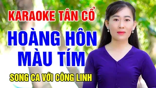 KARAOKE TÂN CỔ HOÀNG HÔN MÀU TÍM ➤ Song Ca Cùng Công Linh ➤ Thiếu Kép