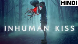 Inhuman Kiss (Full Horror Movie Explained in Hindi)