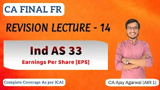 IND AS 33 Revision | CA Final FR | Earnings Per Share (EPS) | By CA Ajay Agarwal AIR 1