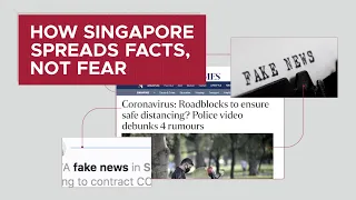 How Singapore spreads facts, not fear