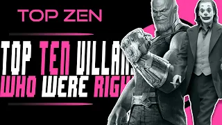 Top Ten Villains Who Were Right