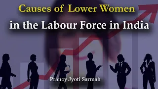 Causes of Low LFPR of Women in India | Unpaid Labour of Women in India |