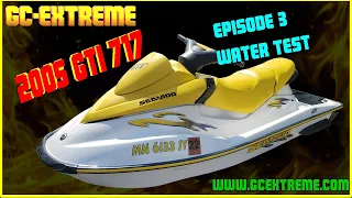 2005 Sea-Doo GTI 717 Project: Episode 3: Water Testing
