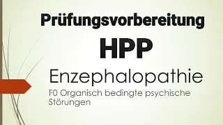 F0 Enzephalopathie Heilpraktiker für Psychotherapie, Lernvideo Prüfungsvorbereitung HPÜ