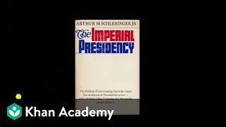 Expansion of presidential power | US government and civics | Khan Academy