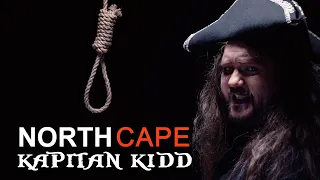 NORTH CAPE - Kapitan Kidd (2024 version)