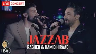 Ragheb & Hamid Hiraad - Jazzab |  LIVE IN CONCERT  حمید هیراد و راغب - جذاب