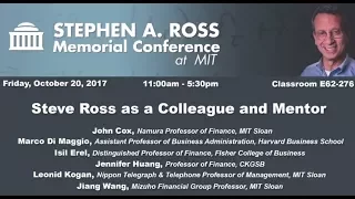 Stephen A. Ross Memorial Conference - Colleague and Mentor