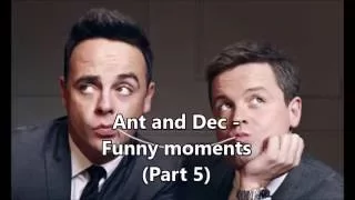 Ant and Dec - Funny moments compilation // Part 5