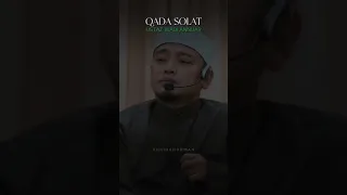 Qada solat yang lepas | Ustaz Wadi Annuar