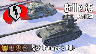 Grille 15  |  8,5K Damage 5 Kills  |  WoT Blitz Replays