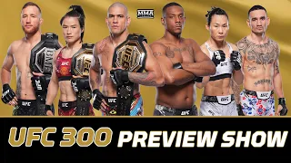 UFC 300 Preview Show: Alex Pereira vs. Jamahal Hill, Justin Gaethje vs. Max Holloway, More!