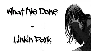 What I've Done - Linkin Park || Lirik Terjemahan