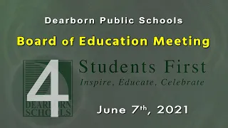 June 7, 2021, P12 Board of Education Meeting. Part 4