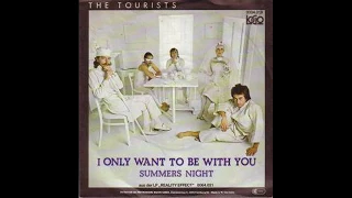 The Tourists - I Only Want To Be With You - 1979