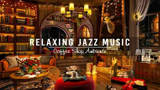 Smooth Piano Jazz Music to Work,Study ☕ Cozy Coffee Shop Ambience ~ Relaxing Jazz Instrumental Music