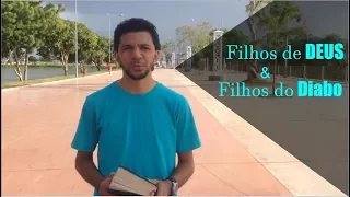 Carlos Santos - A Bíblia diz... Filhos de Deus e Filhos do Diabo #17