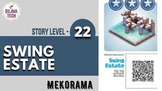 Mekorama - Story Level 22, SWING ESTATE, Full Walkthrough, Gameplay, Dilava Tech