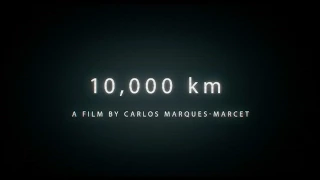 10,000 km - Official Trailer (2015) - Broad Green Pictures