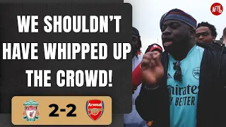 Liverpool 2-2 Arsenal | We Shouldn’t Have Whipped Up The Crowd! (Kelechi)