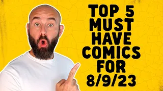 Must Have Comic Books for #NCBD 8/09/23 + GIVEAWAYS