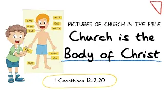 Church is the Body of Christ - Pictures of Church in the Bible (Kids Talk)