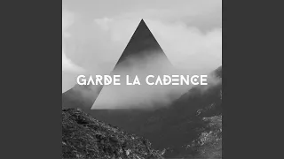 Garde la cadence