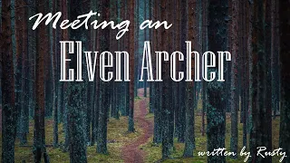 Meeting an Elven Archer Roleplay -- (Female x Listener) (F4A) (Elf Girl)