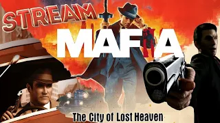 СТРИМ ► Mafia 1 The City of Lost Heaven ► Прохождение #2-2