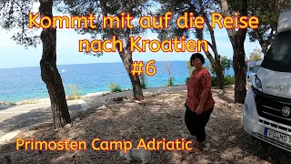 Kommt mit auf die Reise nach Kroatien Teil 6 Primosten Camp Adriatic    Vlog20/23