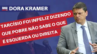 “Tarcísio foi infeliz dizendo que pobre não sabe o que é esquerda ou direita” l Dora Kramer