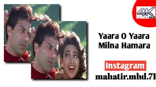 ✓Yaara O Yaara Milna✓4K UHD Whatsapp Full Screen Status|Jeet|Sunny Deol, Karishma Kapoor