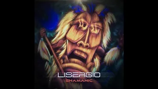 Lisergio - Shamanic (Original Mix)