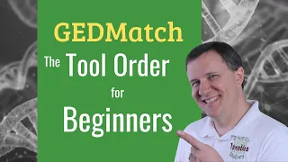BEST ORDER to Use GEDmatch Tools for Beginners