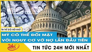 Điều gì sẽ xảy ra nếu Mỹ vỡ nợ | Tin thế giới mới nhất | TV24h