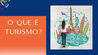 O que é Turismo?