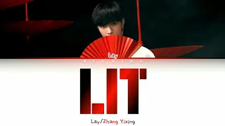 Lay Zhang Yixing - LIT (Color Coded Lyrics CHIN/PIN/ENG)