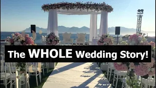 The WHOLE Wedding Story!