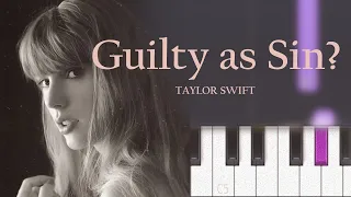 Taylor Swift - Guilty as Sin | Piano Tutorial
