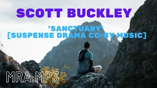 Scott Buckley - 'Sanctuary' [Suspense Drama CC-BY Music] - MRA.MP3