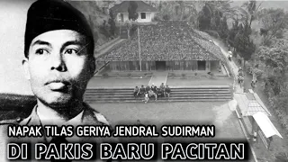 WISATA SEJARAH || NAPAK TILAS GERILYA JENDRAL SUDIRMAN DI PAKIS BARU PACITAN