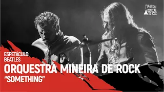 Orquestra Mineira de Rock - Something (The Beatles)