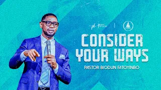 Consider Your Ways | Pastor Biodun Fatoyinbo | COZA Tuesday Service | 09-04-2024