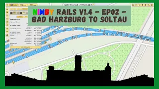 NIMBY Rails v1.4 | Timelapse | Episode 02 | RegionalBahn BadHarzburg-Soltau