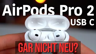 Die neuen AIRPODS sind GAR NICHT NEU? - AirPods Pro 2 Usb C