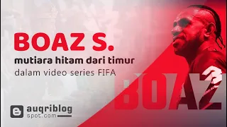 MELIHAT KISAH BOAZ SOLLOSA DIANGKAT KEDALAM VIDEO PENDEK OLEH FIFA